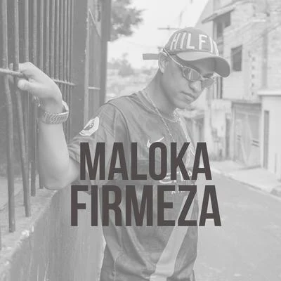 Maloka Firmeza 專輯 Mc Nathan ZK/MC Lemos