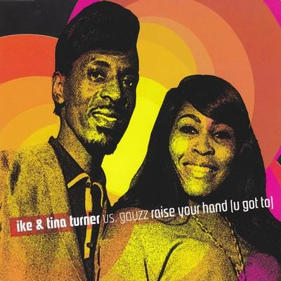 Raise Your Hand (U Got To) 專輯 Ike Turner/Ike & Tina Turner