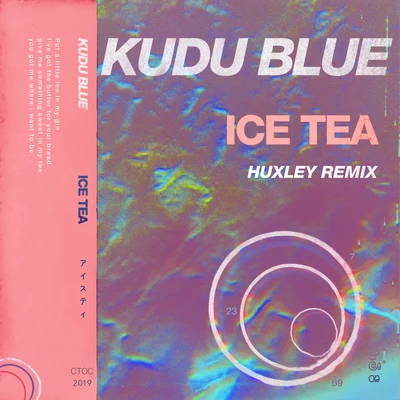 Ice Tea (Huxley Remix) 專輯 Kudu Blue