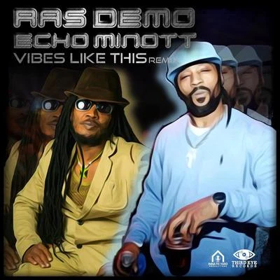 Vibes Like This (Remix) 專輯 Echo Minott