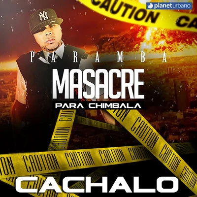 Cachalo (Masacre Para Chimbala) 專輯 Kels/Paramba