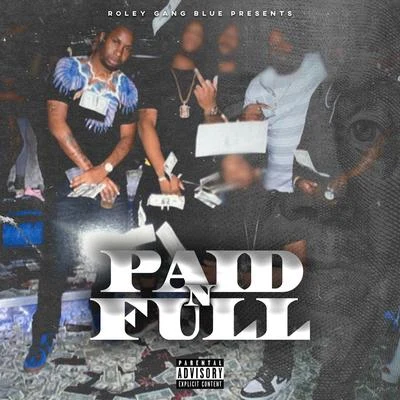 Paid N Full 專輯 RoleyGangBlue/Babyface Ray