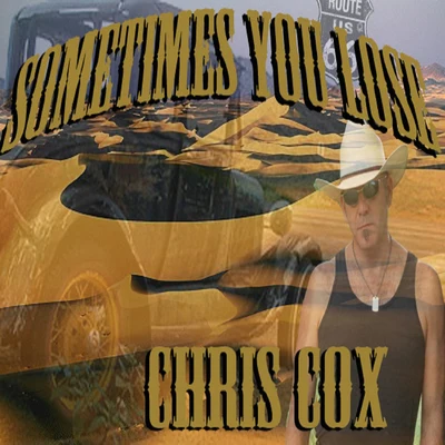 Sometimes You Lose 专辑 Chris Cox