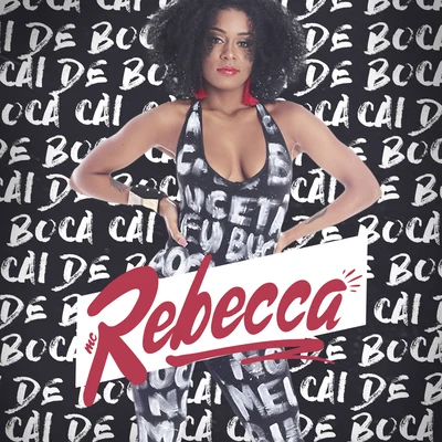 Mc Rebecca Cai de Boca