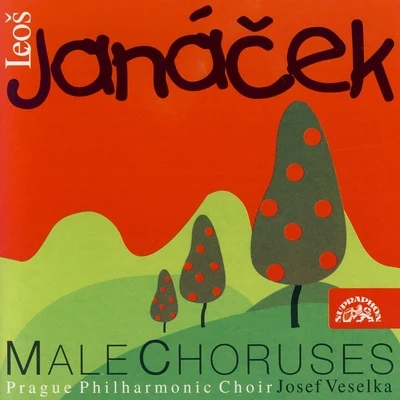 Janáček: Male Choruses 專輯 Ivan Štraus/Jarmila Panochová/Růžena Suchochlebová/Czech Wind Quintet/Jiří Holeňa