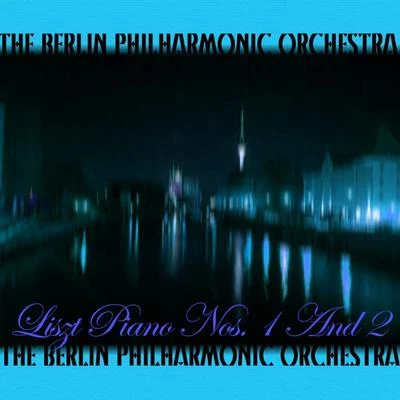 Liszt Piano Nos. 1 And 2 專輯 Berlin Philharmonic Orchestra