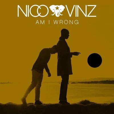 Am I Wrong 專輯 Nico & Vinz