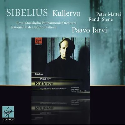 Sibelius : Kullervo 專輯 National Male Choir of Estonia