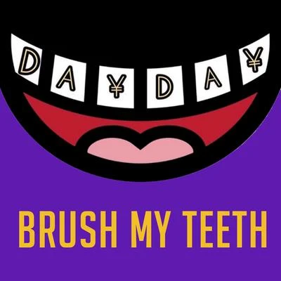 Brush My Teeth 專輯 Day Day