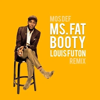 Ms. Fat Booty (Louis Futon Remix) 专辑 Louis Futon