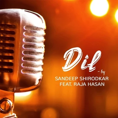 Dil (feat. Raja Hasan) 專輯 Anudeep/Raja Hasan/Hymath/Dhanunjay/Jaspreet Jasz