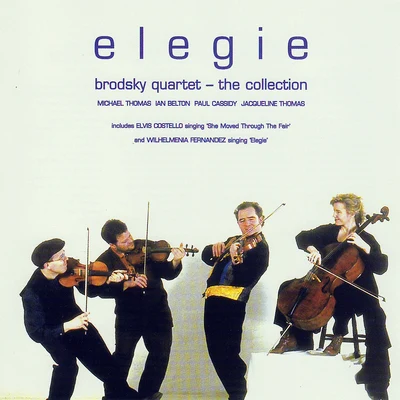 Elegie 专辑 Brodsky Quartet/Johann Strauss II/Antonín Dvořák/ottorino respighi/Hugh Wolff