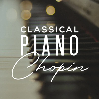 Classical Piano Chopin 專輯 Classical Music: 50 of the Best/ZEN/Radio Musica Clasica