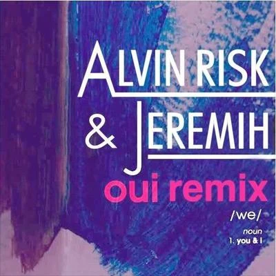 OUI Remix 專輯 Tittsworth/Alvin Risk