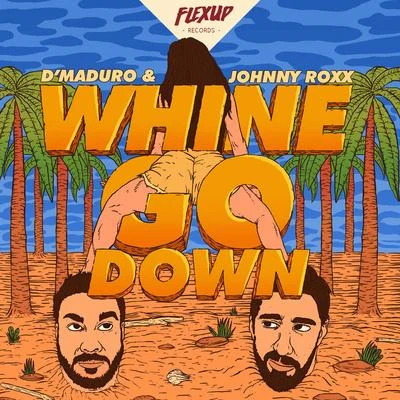 Whine & Go Down 專輯 Contrass/DMaduro