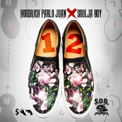 1, 2 (feat. Souja Boy) - Single 专辑 Hoodrich Pablo Juan/EyeOnEyez/Asian Doll/Young Dro