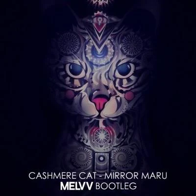 Mirror Maru (Melvv Bootleg) 專輯 Melvv