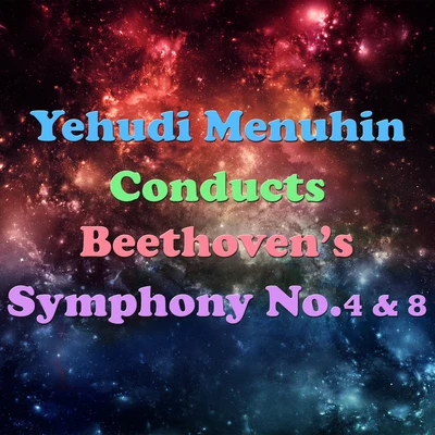 Yehudi Menuhin Conducts Beethoven&#x27;s Symphony No.4 & 8 专辑 Sinfonia Varsovia