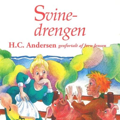 Svinedrengen (uforkortet) 專輯 H.C. Andersen/Gebr./C. Collodi/Grimm