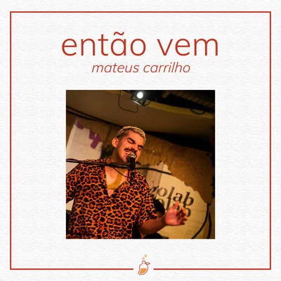 Então Vem (Ao Vivo no Estúdio MangoLab) 专辑 Mateus Carrilho/Jaloo/DUDA BEAT