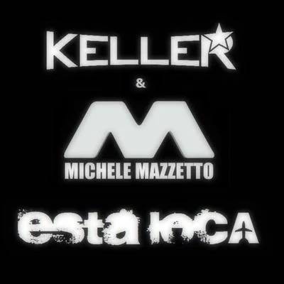 Esta Loca! 专辑 Keller/Federico Fioretti