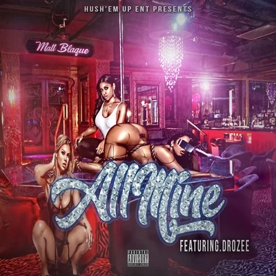 All Mine (feat. Drozee) 專輯 Matt Blaque/Rappin 4-Tay/Prodkt