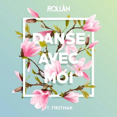 Danse avec moi 專輯 ROLLÀN/Makkie