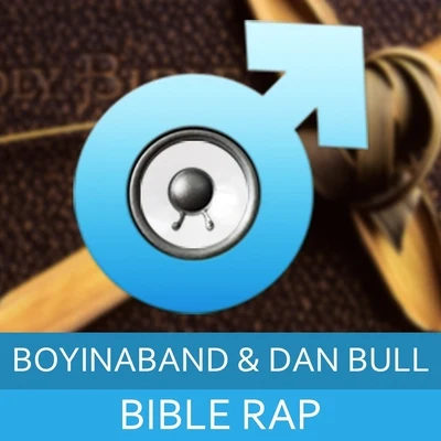 Bible Rap (Horrorcore Rap Made Entirely from Bible Lines) 专辑 Boyinaband