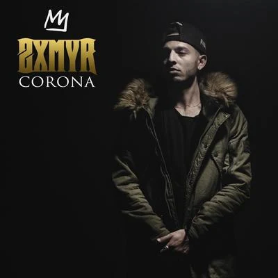 Corona 專輯 Cirujano Resendez/Zxmyr/Danntik