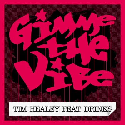 Gimme The Vibe 專輯 Tim Healey/Deekline/Deekline & Tim Healey