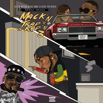 Mack&#x27;n Trap&#x27;n & Rap&#x27;n 3 专辑 Beeda Weeda/Pimpin Caprice/Waz