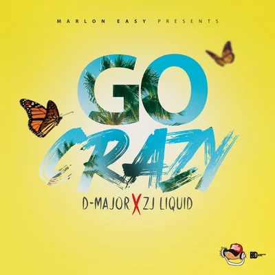 Go Crazy 专辑 ZJ Liquid/Verse Simmonds/Konshens