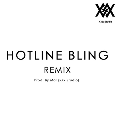 HOTLINE BLING (Remix ) Prod.By Mai (xXx Studio) 專輯 Young Mai/小酷Coola/GZ/0-100/地下8英里