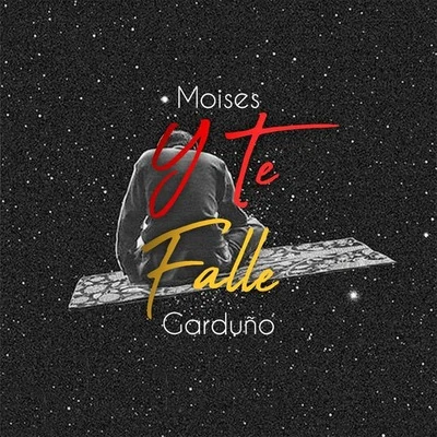 Y Te Fallé 專輯 Maniako/Moisés Garduño