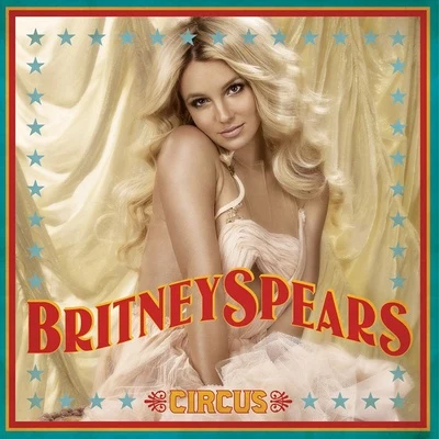 Circus 专辑 Britney Spears