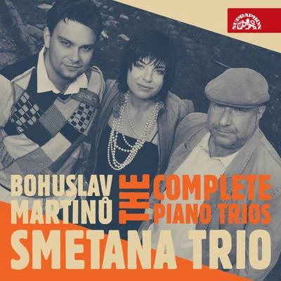 Martinů: The Complete Piano Trios 專輯 Jitka Cechova/Jan Palenicek/Přemysl Vojta/Jana Vonášková-Nováková/Ludmila Peterkova