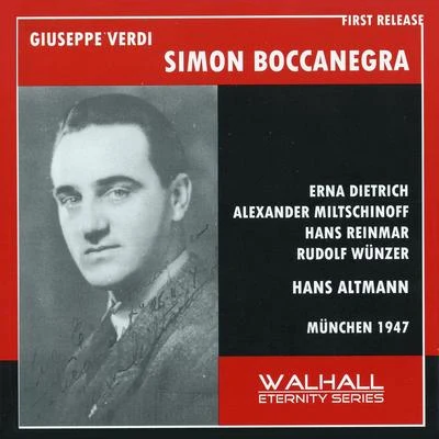 VERDI, G.: Simon Boccanegra [Opera] (Sung in German) (Dietrich, Miltschninoff, Reinmar, Wünzer, Bavarian Radio Chorus and Symphony Orchestra) (1947) 專輯 Gerhard Taschner/Hermann Abendroth/Hans Altmann/Herbert Sandberg/Kölner Rundfunk-Sinfonie-Orchester