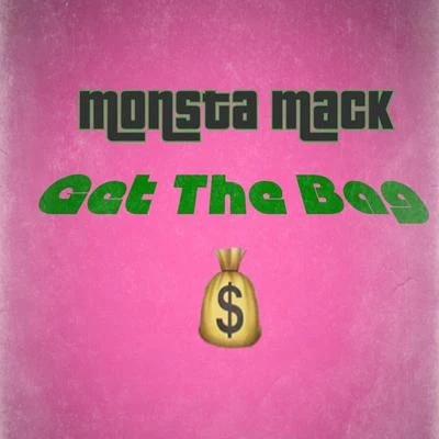 Get the Bag 專輯 Crystal T.A./Bronshay/Monsta Mack