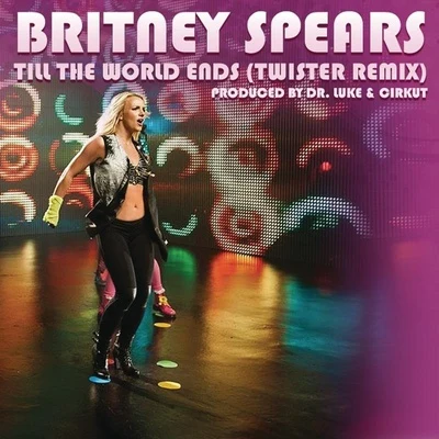 Till The World Ends 专辑 Britney Spears