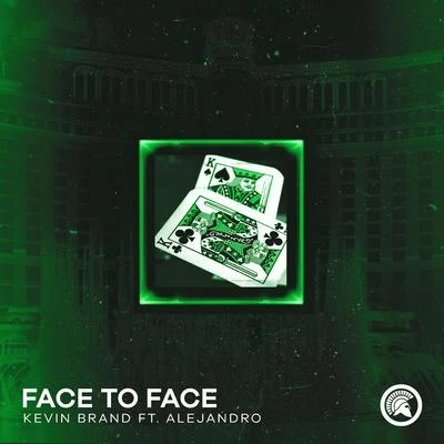 Face To Face (feat. Alejandro) 專輯 Kevin Brand/Revealed Recordings/Basstian