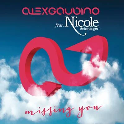 Missing You (Remixes) 專輯 Alex Gaudino