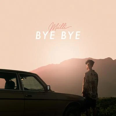 Bye Bye 專輯 MILLI