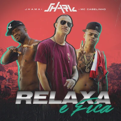 Relaxa E Fica 專輯 MC Cabelinho