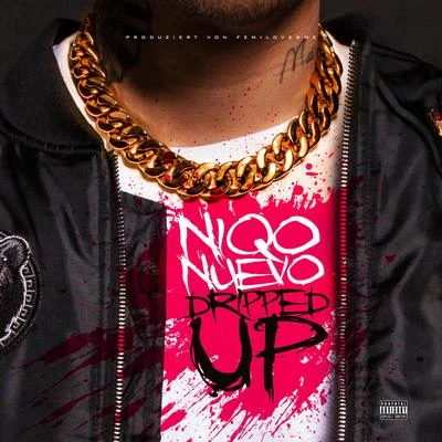 Dripped Up 專輯 M.O.030/Niqo Nuevo/Jalil/Sinan G