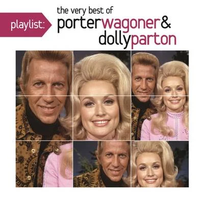 Playlist: The Very Best of Porter Wagoner & Dolly Parton 专辑 Dolly Parton