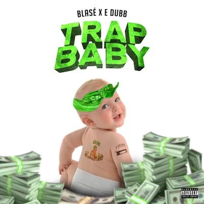 Trap Baby (feat. E Dubb) 專輯 Blase/pH-1