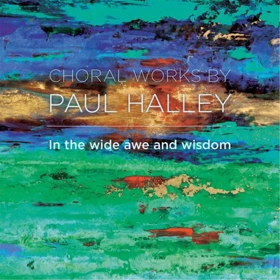 In the Wide Awe and Wisdom 專輯 Craig Phillips/Peter Hallock/Charles Beaudrot/Jack Mitchener/Paul Halley