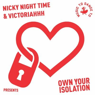 Own Your Isolation (feat. Victoriahhh) 專輯 Nicky Night Time