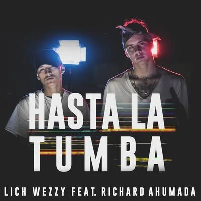 Hasta la Tumba (feat. Richard Ahumada) 專輯 Gabo One/Richard Ahumada/Alexis Chaires