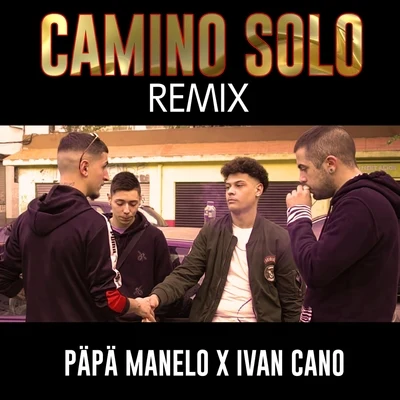 Camino Solo (Remix) 专辑 Spanish Fly/Ivan Cano/Jul Beats